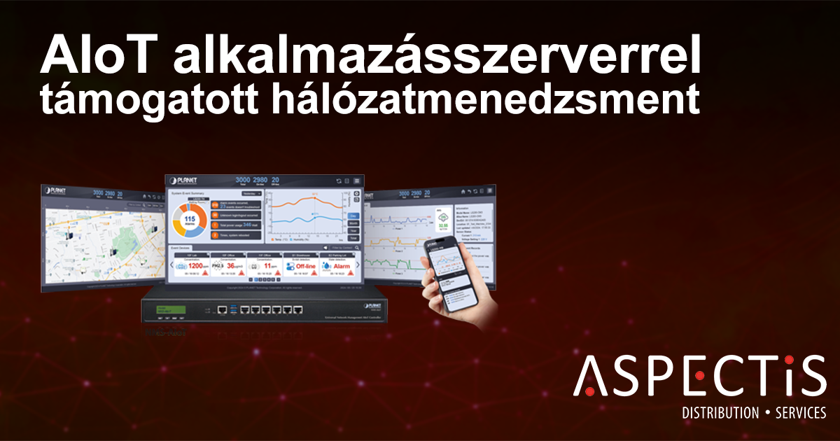 Teljes körű hálózatmenedzsment szoftver – AIoT alkalmazásszerver